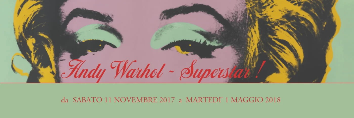 Immagine della comunicazione storica della mostra Andy Warhol Superstar